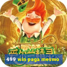 499 win paga mesmo